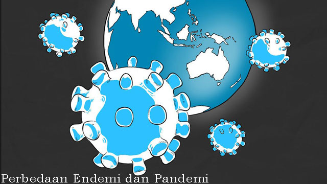 Perbedaan Endemi dan Pandemi